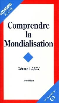 Comprendre la mondialistion - Gérard Lafay