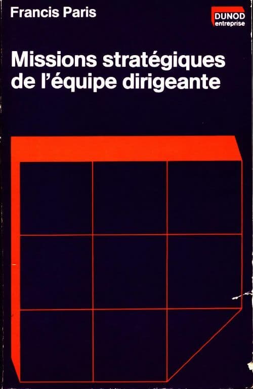 Missions stratégiques de l'équipe dirigeante - Francis Paris