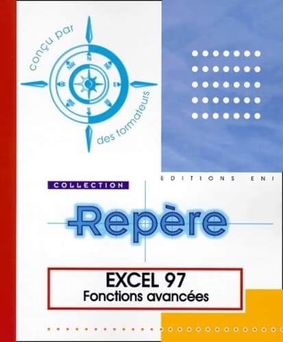 Excel 97. Fonctions avancées - Collectif