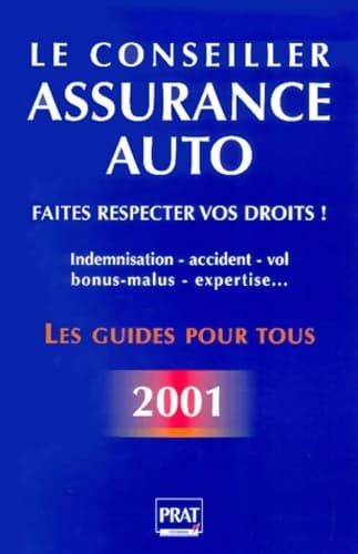 Assurance auto 2001 : Faites respecter vos droits - Catherine Doleux