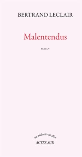 Malentendus - Bertrand Leclair