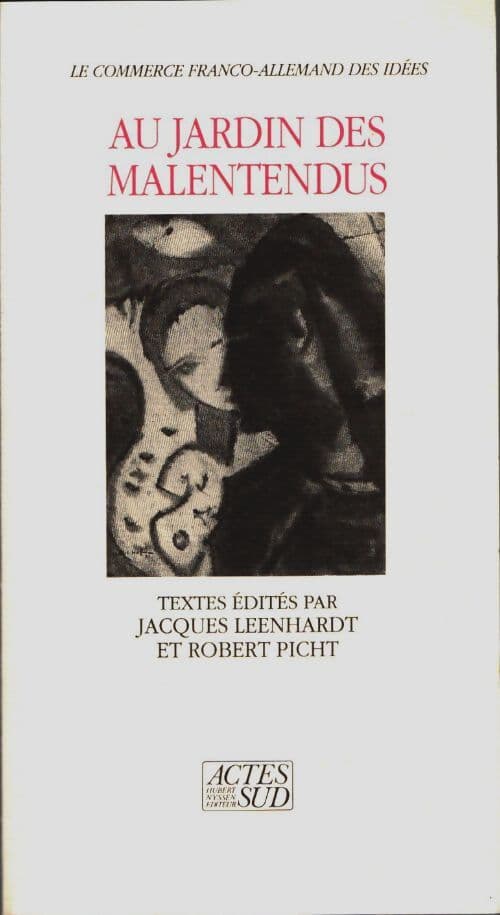 Au jardin des malentendus - Jacques Leenhardt
