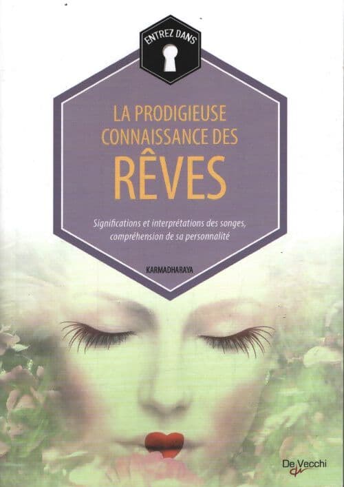 La prodigieuse connaissance des rêves : Significations et interprétations des songes compréhension de sa personnalité